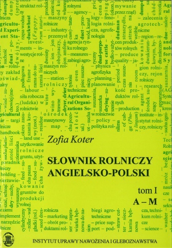 Słownik rolniczy  Angielsko-Polski tom I A - M