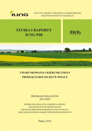 UWARUNKOWANIA I KIERUNKI ZMIAN PRODUKCJI ROLNICZEJ W POLSCE STUDIA I RAPORTY IUNG-PIB55 - OKŁADKA