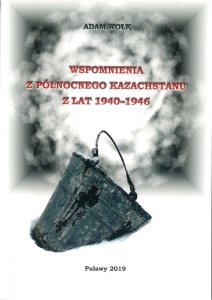 WSPOMNIENIA Z PÓŁNOCNEGO KAZACHSTANU Z LAT 1940-1946