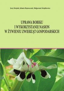 UPRAWA BOBIKU I WYKORZYSTANIE NASION W ŻYWIENIU ZWIERZĄT GOSPODARSKICH (PRODUKT CYFROWY)
